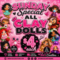 Clay Doll Only Sunday Special